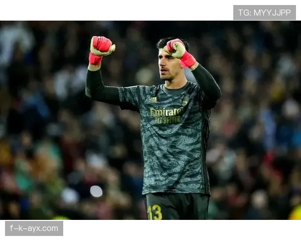 库尔图瓦状态低迷,皇马面临连败考验需要提升韧性 库尔图瓦状态低迷,皇马面临连败考验需要提升韧性