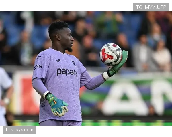 奥纳纳加盟埃弗顿后的中场支柱角色解析